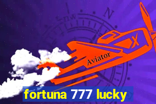 fortuna 777 lucky